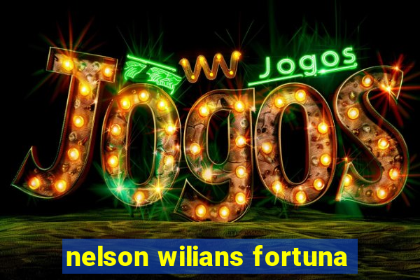 nelson wilians fortuna